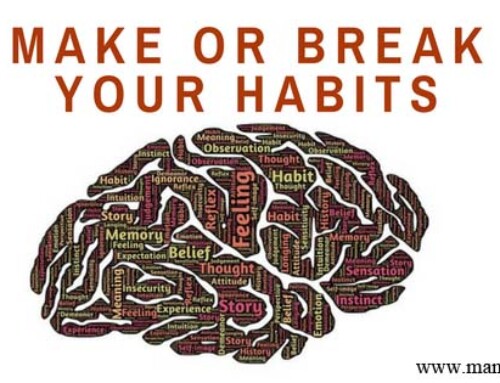 Make or Break your Habits